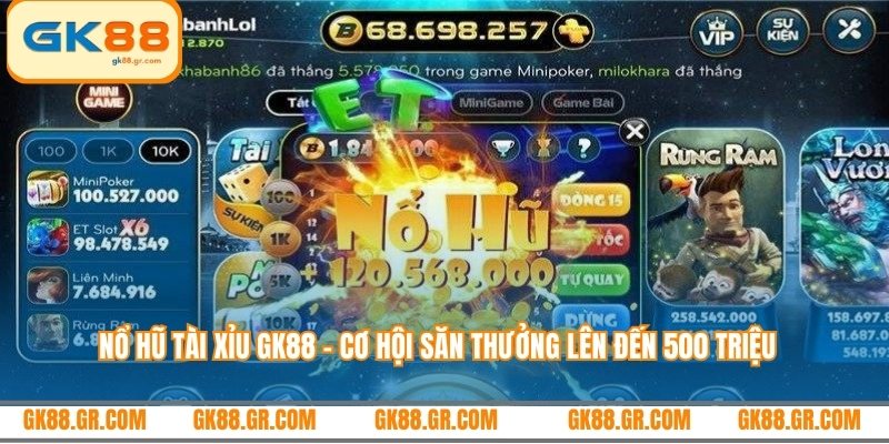 Nổ hũ tài xỉu GK88